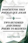 Luis Santiago Easy Writer - Doscientos Tres Poemas Que Amar