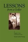 Susan Lebel Young - Lessons from a Golfer