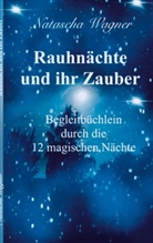 Natascha Wagner - Rauhnächte und ihr Zauber