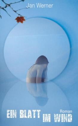 Jan Werner - Ein Blatt im Wind