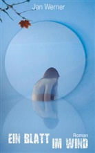 Jan Werner - Ein Blatt im Wind