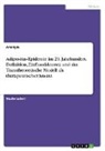 Anonymous - Adipositas-Epidemie im 21. Jahrhundert. Definition, Einflussfaktoren und das Transtheoretische Modell als therapeutischer Ansatz