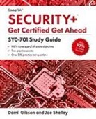 Darril Gibson, Joe Shelley - CompTIA Security+ Get Certified Get Ahead