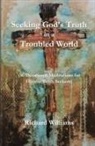 Richard Williams - Seeking God's Truth in a Troubled World