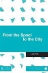 Luca D'Elia - From the Spool to the City
