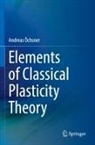 Andreas Öchsner - Elements of Classical Plasticity Theory