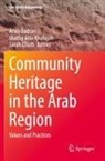 Shatha Abu-Khafajah, Arwa Badran, Sarah Elliott - Community Heritage in the Arab Region