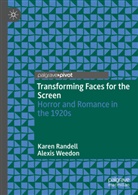 Karen Randell, Alexis Weedon - Transforming Faces for the Screen