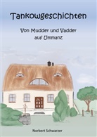 Norbert Schwarzer, Peggy Heuer-Schwarzer - Tankowgeschichten