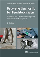 Gunter Hankammer, Michael Resch, Michael K. Resch - Bauwerksdiagnostik bei Feuchteschäden, 2. Auflage