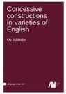 Ole Schützler - Concessive constructions in varieties of English