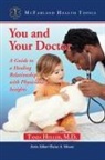 Tania Heller, Elaine A. Moore - You and Your Doctor