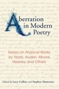 Lucy (EDT)/ Matterson Collins, Lucy Collins, Stephen Matterson - Aberration in Poetry Essays on Atypical Works from Yeats Auden to Larkin, Heaney, Gluck