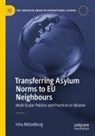 Irina Mützelburg - Transferring Asylum Norms to EU Neighbours