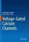 Weiss, Norbert Weiss, Gerald Werner Zamponi, Gerald Werner Zamponi - Voltage-Gated Calcium Channels