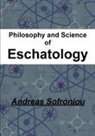 Andreas Sofroniou - Philosophy and Science of Eschatology