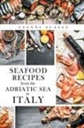Gianni Scassa - Seafood Recipes from the Adriatic Sea in Italy