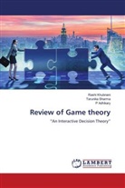 P Adhikary, P. Adhikary, Rashi Khubnani, Tarunika Sharma - Review of Game theory