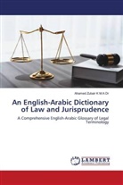 Ahamed Zubair K M A, Ahamed Zubair K M A Dr - An English-Arabic Dictionary of Law and Jurisprudence