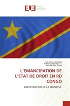 Jean de Dieu Kilima, Me Blaise Monduka, Pr Patrick Wenda T. T. - L'EMANCIPATION DE L'ETAT DE DROIT EN RD CONGO