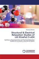 Viswarupa Mohanty - Structural & Electrical Relaxation Studies of Li0.5CexFe2.5-xO4