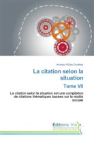 AMADOU N'GOLO COULIBALY - La citation selon la situation Tome VII