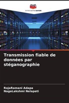 RojaRamani Adapa, NagaLakshmi Nelapati - Transmission fiable de données par stéganographie