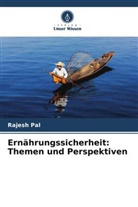 Rajesh Pal - Ernährungssicherheit: Themen und Perspektiven
