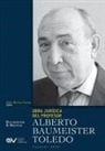 Alberto Baumeister Toledo, Allan R. Brewer-Carïas - OBRA JURÍDICA DEL PROFESOR ALBERTO BAUMEISTER TOLEDO