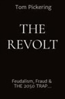 Tom Pickering - THE REVOLT