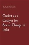 Rafeal Mechlore - Cricket as a Catalyst for Social Change in India