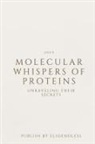 Navy Keeley - Molecular Whispers of Proteins