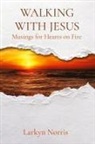 Larkyn Norris - WALKING WITH JESUS