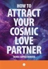 Sierra Mercier, Sierra Sophia Mercier - How To Attract Your Cosmic Love Partner