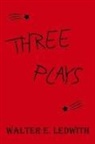 Walter E. Ledwith - Three Plays