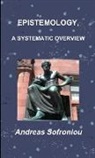 Andreas Sofroniou - EPISTEMOLOGY, A SYSTEMATIC OVERVIEW