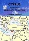 Andreas Sofroniou - CYPRUS, PERMANENT DEPRIVATION OF FREEDOM