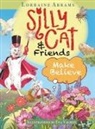 Lorraine Abrams, Tbd, Eva Vagreti - Silly Cat and Friends Make Believe