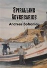 Andreas Sofroniou - SPIRALLING ADVERSARIES