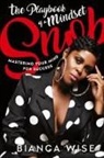 Bianca Wise - The Playbook of a Mindset Snob