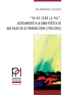 Ana Rodríguez Callealta - "Ya no será la paz".