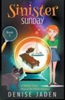 Denise Jaden - Sinister Sunday