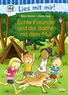 Anke Becker, Becker  Anke, Guido Apel - Echte Freunde und die Sache mit dem Mut