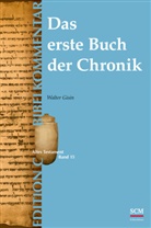 Walter Gisin, Gisin  Walter - Das erste Buch der Chronik (Edition C/AT/Band 15)