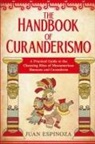 Juan Espinoza - The Handbook of Curanderismo