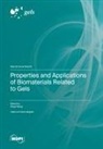 Properties and Applications of Biomaterials Related to Gels
