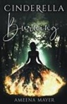Ameena Mayer - Cinderella Burning