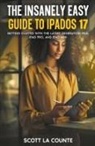 Scott La Counte - The Insanely Easy Guide to iPadOS 17