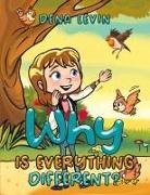 DENA LEVIN - Why Is Everything Different?
