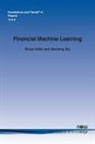 Bryan Kelly, Dacheng Xiu - Financial Machine Learning